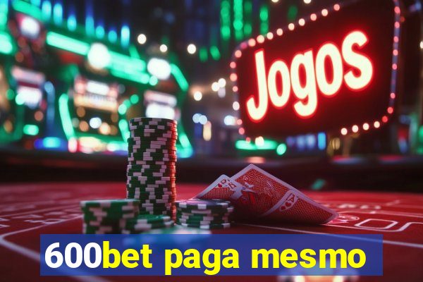 600bet paga mesmo